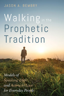 Walking in the Prophetic Tradition Paperback Cascade Books