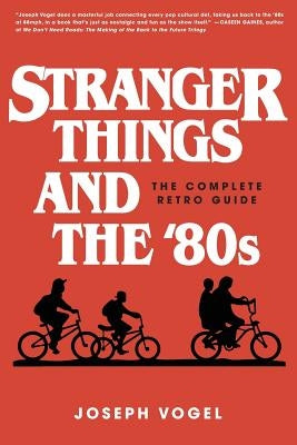 Stranger Things and the '80s: The Complete Retro Guide Paperback Cardinal Books
