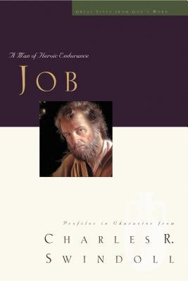 Great Lives: Job: A Man of Heroic Endurance Thomas Nelson