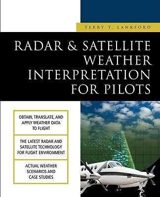 Radar & Satellite Weather Interpretation for Pilots Paperback McGraw-Hill