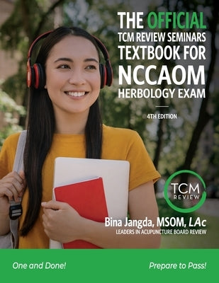The Official TCM Review Seminar's Textbook for the Pan Canadian Herbology Exam Paperback Lulu.com
