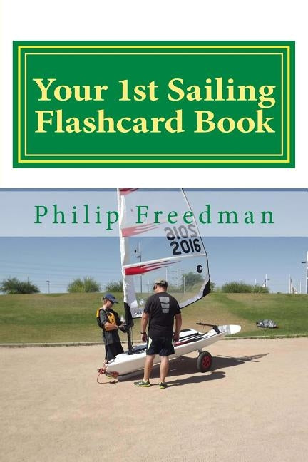 Your 1st Sailing Flashcard Book: Learning the Basics Paperback Createspace Independent Publishing Platform