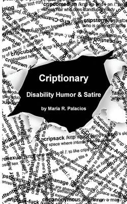 Criptionary: Disability Humor & Satire Paperback Atahualpa Press