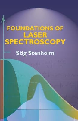 Foundations of Laser Spectroscopy Paperback Dover Publications