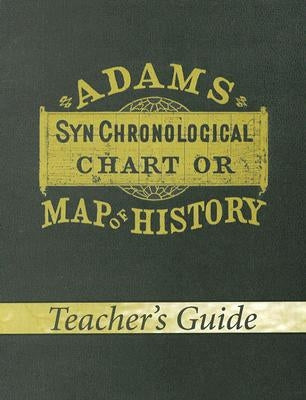 Adams Synchronological Chart or Map of History (Teacher's Guide) Paperback Master Books