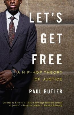 Let's Get Free: A Hip-Hop Theory of Justice Paperback New Press