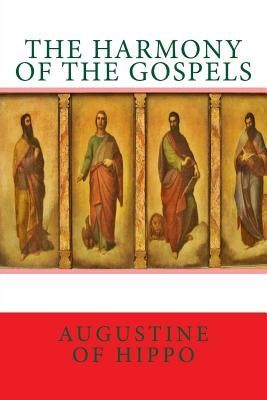 The harmony of the Gospels Paperback Createspace Independent Publishing Platform