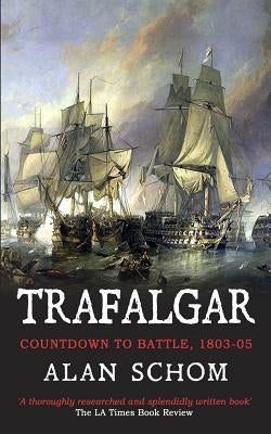 Trafalgar: Countdown to Battle, 1803-1805 Paperback Independently Published