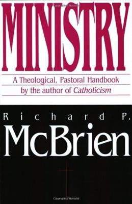 Ministry: A Theological, Pastoral Handbook Paperback HarperOne