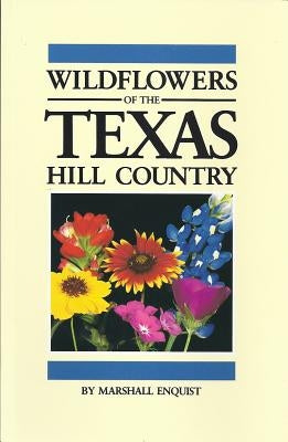 Wildflowers of the Texas Hill Country Paperback Shearer Publishing