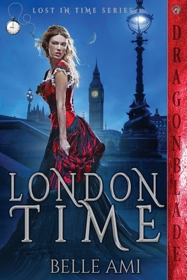 London Time Paperback Dragonblade Publishing, Inc.