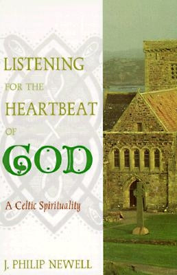 Listening for the Heartbeat of God: A Celtic Spirituality Paperback Paulist Press
