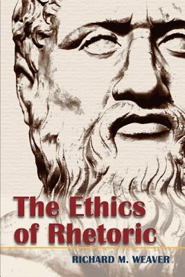 The Ethics of Rhetoric Paperback Echo Point Books & Media