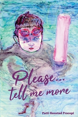 Please... Tell Me More Paperback Blue Fortune Enterprises LLC