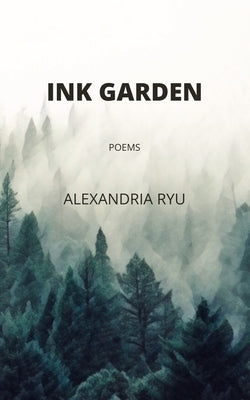 Ink Garden: Poems Paperback Independently Published