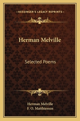 Herman Melville: Selected Poems Paperback Kessinger Publishing