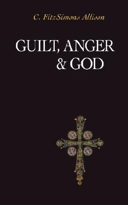 Guilt, Anger, and God Paperback Regent College Publishing