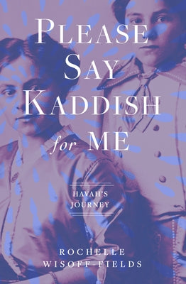 Please Say Kaddish for Me Paperback Open Road Media
