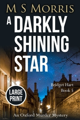 A Darkly Shining Star (Large Print): An Oxford Murder Mystery Paperback Landmark Media