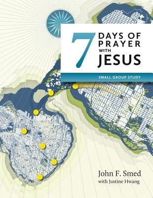 Seven Days of Prayer with Jesus: Small Group Study Paperback Grace Project - Prayer Current