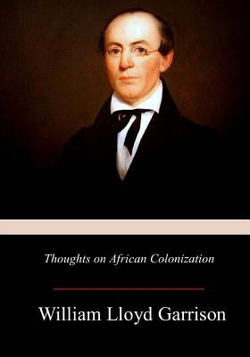 Thoughts on African Colonization Paperback Createspace Independent Publishing Platform