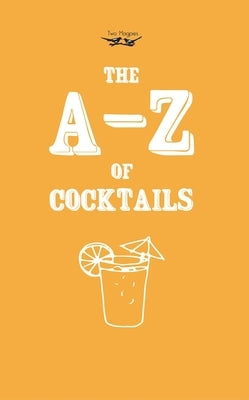A-Z of Cocktails Paperback Two Magpies Publishing