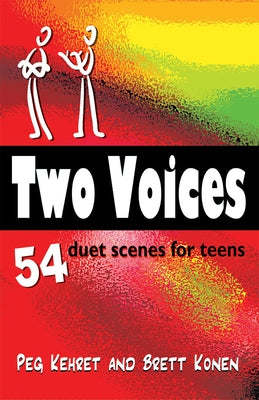 Two Voices: 54 Duet Scenes for Teens: 54 Original Duet Scenes for Teens Paperback Merw