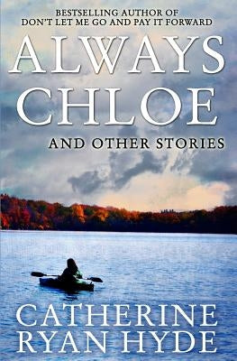 Always Chloe: And Other Stories Paperback Createspace Independent Publishing Platform