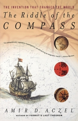 The Riddle of the Compass: The Invention That Changed the World Paperback Mariner Books