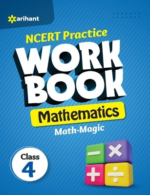 NCERT Practice Workbook Mathematics Math-Magic Class 4th Paperback Arihant Publication India Limited