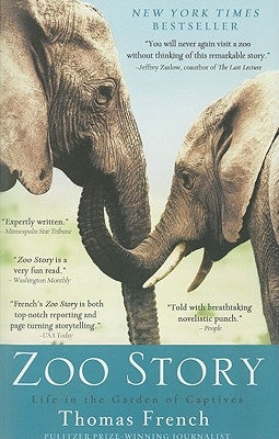 Zoo Story: Life in the Garden of Captives Paperback Hachette Books