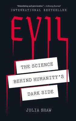 Evil: The Science Behind Humanity's Dark Side Harry N. Abrams