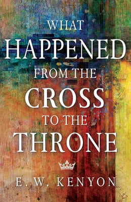 Paperback book titled "What Happened from the Cross to the Throne" by Whitaker House, with a cover featuring religious imagery.