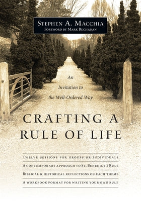 Crafting a Rule of Life: An Invitation to the Well-Ordered Way IVP Books