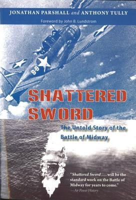 Paperback copy of "Shattered Sword: The Untold Story of the Battle of Midway" by Potomac Books with a cover featuring a historic naval scene.