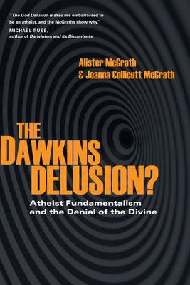 Paperback of The Dawkins Delusion? by IVP, featuring the book cover with title and author, resting on a plain background.