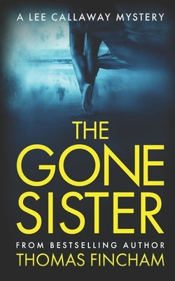 The Gone Sister: A Private Investigator Mystery Series of Crime and Suspense Paperback Independently Published