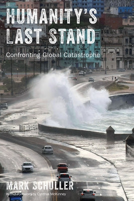 Humanity's Last Stand: Confronting Global Catastrophe Paperback Rutgers University Press