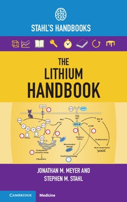The Lithium Handbook: Stahl's Handbooks by Meyer, Jonathan M.