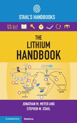 The Lithium Handbook: Stahl's Handbooks Paperback Cambridge University Press