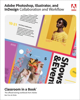 Adobe Photoshop, Illustrator, and Indesign Collaboration and Workflow Paperback Adobe Press
