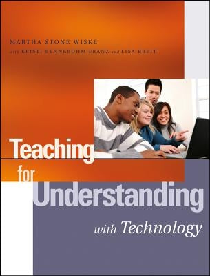 Teaching for Understanding with Technology Paperback Jossey-Bass