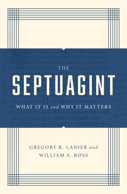 The Septuagint: What It Is and Why It Matters Paperback Crossway