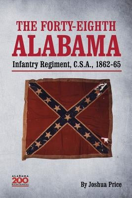 The Forty-eighth Alabama Infantry Regiment, C.S.A., 1862-65 Paperback Fifth Estate