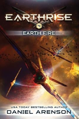 Earth Fire: Earthrise Book 4 Paperback Createspace Independent Publishing Platform