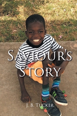 Saviour's Story Paperback Page Publishing