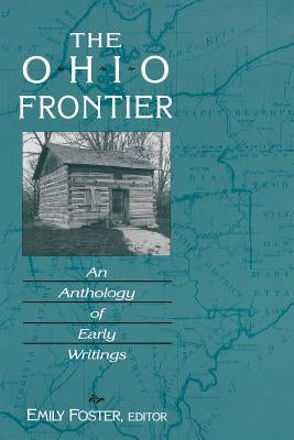 The Ohio Frontier: An Anthology of Early Writings Paperback University Press of Kentucky