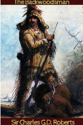 The Backwoodsman Paperback Lulu.com