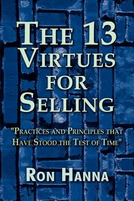 The Thirteen Virtues for Selling Paperback 1st Book Library