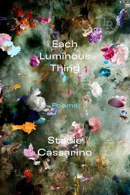 Each Luminous Thing: Poems Paperback Persea Books